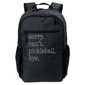 Sorry Pickleball CanT Funny Pickleball Gift Meaningful Gift Daily Commute Backpack