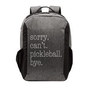 Sorry Pickleball CanT Funny Pickleball Gift Meaningful Gift Vector Backpack