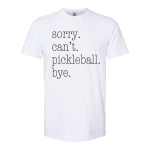 Sorry Pickleball CanT Funny Pickleball Gift Meaningful Gift Softstyle CVC T-Shirt