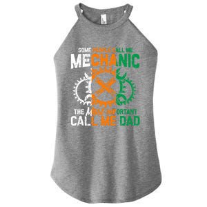 Some People Call Me Mechanic The Most Important Call Me Dad Cute Gift Women's Perfect Tri Rocker Tank