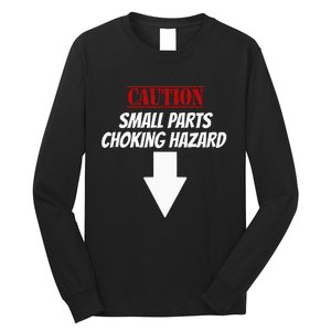 Small Parts Choking Hazard Funny Embarrassing Inappropriate Long Sleeve Shirt