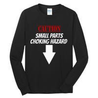 Small Parts Choking Hazard Funny Embarrassing Inappropriate Tall Long Sleeve T-Shirt