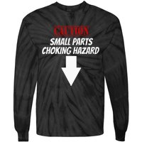 Small Parts Choking Hazard Funny Embarrassing Inappropriate Tie-Dye Long Sleeve Shirt