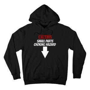 Small Parts Choking Hazard Funny Embarrassing Inappropriate Tall Hoodie