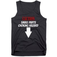 Small Parts Choking Hazard Funny Embarrassing Inappropriate Tank Top