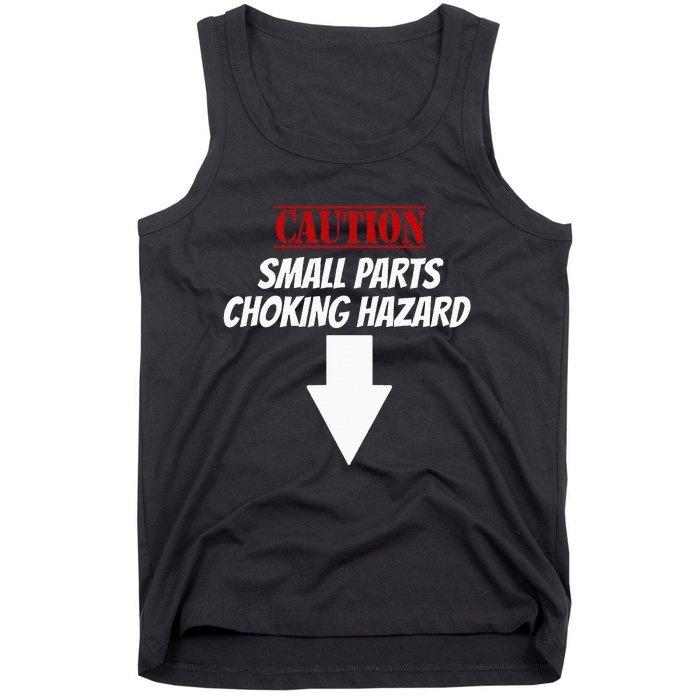 Small Parts Choking Hazard Funny Embarrassing Inappropriate Tank Top