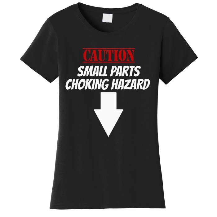 Small Parts Choking Hazard Funny Embarrassing Inappropriate Women's T-Shirt