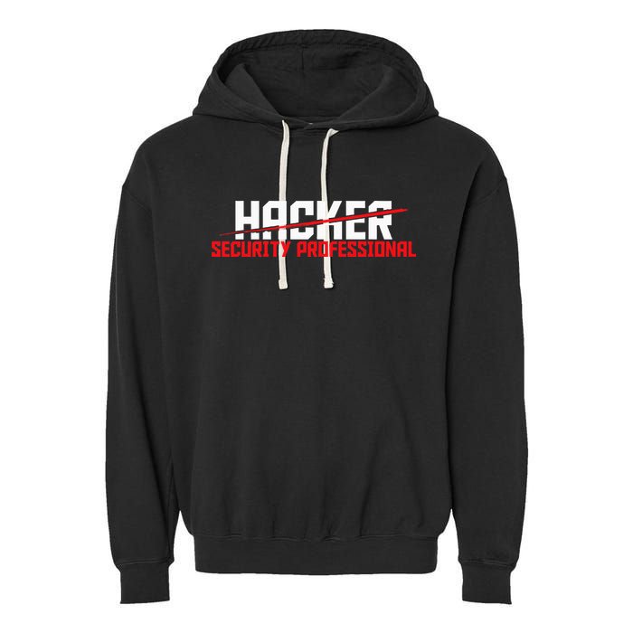 Security Professional Cybersecurity Cyber Hacker Hacking Garment-Dyed Fleece Hoodie