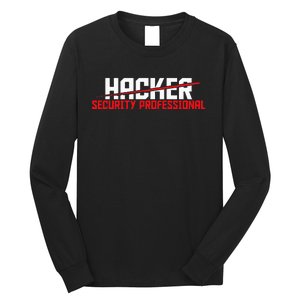 Security Professional Cybersecurity Cyber Hacker Hacking Long Sleeve Shirt