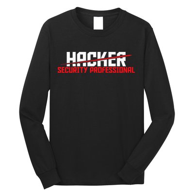 Security Professional Cybersecurity Cyber Hacker Hacking Long Sleeve Shirt