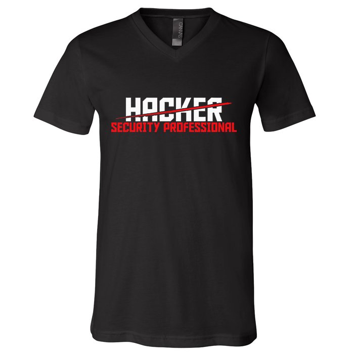 Security Professional Cybersecurity Cyber Hacker Hacking V-Neck T-Shirt