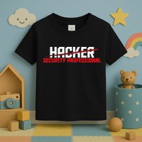Security Professional Cybersecurity Cyber Hacker Hacking Toddler T-Shirt