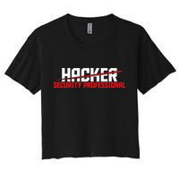 Security Professional Cybersecurity Cyber Hacker Hacking Crop Top