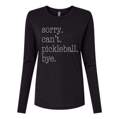 Sorry Pickleball CanT Funny Pickleball Gift Womens Cotton Relaxed Long Sleeve T-Shirt