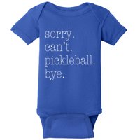 Sorry Pickleball CanT Funny Pickleball Gift Baby Bodysuit