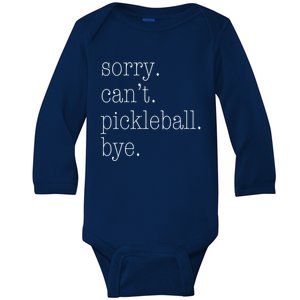 Sorry Pickleball CanT Funny Pickleball Gift Baby Long Sleeve Bodysuit