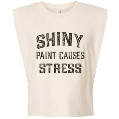 Shiny Paint Causes Stress Rat Rod Rules Automotive Garment-Dyed Women's Muscle Tee