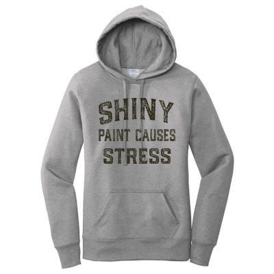 Shiny Paint Causes Stress Rat Rod Rules Automotive Women's Pullover Hoodie