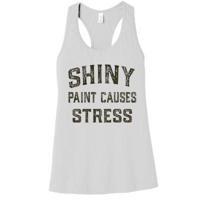 Shiny Paint Causes Stress Rat Rod Rules Automotive Women's Racerback Tank