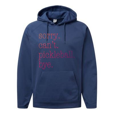 Sorry Pickleball CanT Funny Pickleball Gift Performance Fleece Hoodie