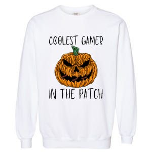 Scary Pumpkin Coolest Gamer In The Patch Halloween Vibe Great Gift Garment-Dyed Sweatshirt