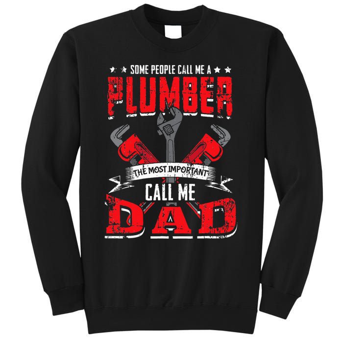 Some People Call Me A Plumber Dad Funny Plumbing Sweatshirt