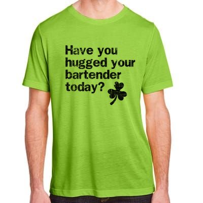 St Patricks Day Bartender Funny Saying Have You Hugged Gift Adult ChromaSoft Performance T-Shirt