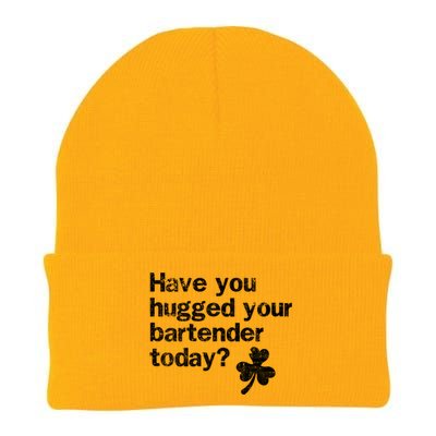 St Patricks Day Bartender Funny Saying Have You Hugged Gift Knit Cap Winter Beanie