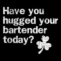 St Patricks Day Bartender Funny Saying Have You Hugged Gift Wool Snapback Cap