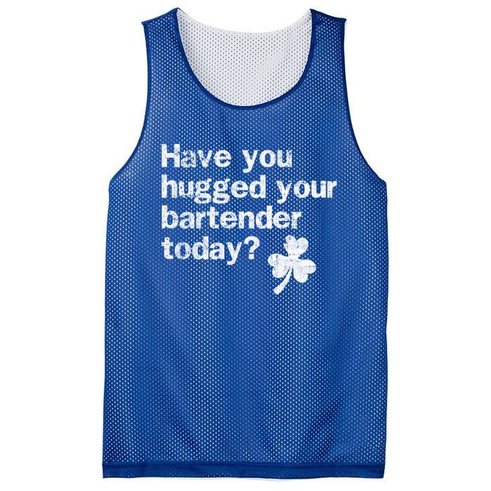 St Patricks Day Bartender Funny Saying Have You Hugged Gift Mesh Reversible Basketball Jersey Tank