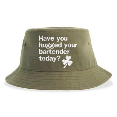 St Patricks Day Bartender Funny Saying Have You Hugged Gift Sustainable Bucket Hat