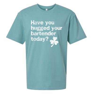 St Patricks Day Bartender Funny Saying Have You Hugged Gift Sueded Cloud Jersey T-Shirt