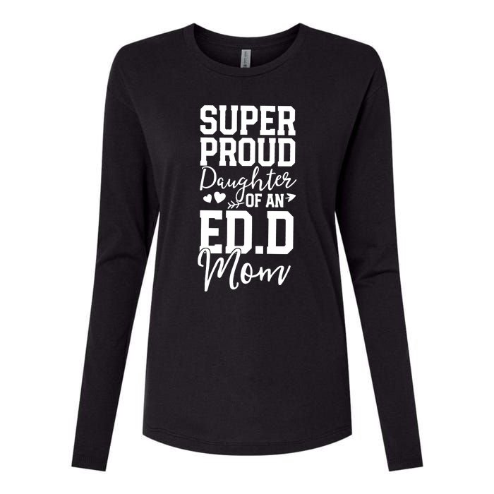 Super Proud Daughter Of An Ed.D Mom Womens Cotton Relaxed Long Sleeve T-Shirt