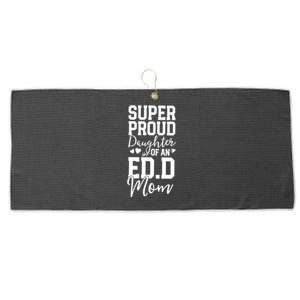 Super Proud Daughter Of An Ed.D Mom Large Microfiber Waffle Golf Towel