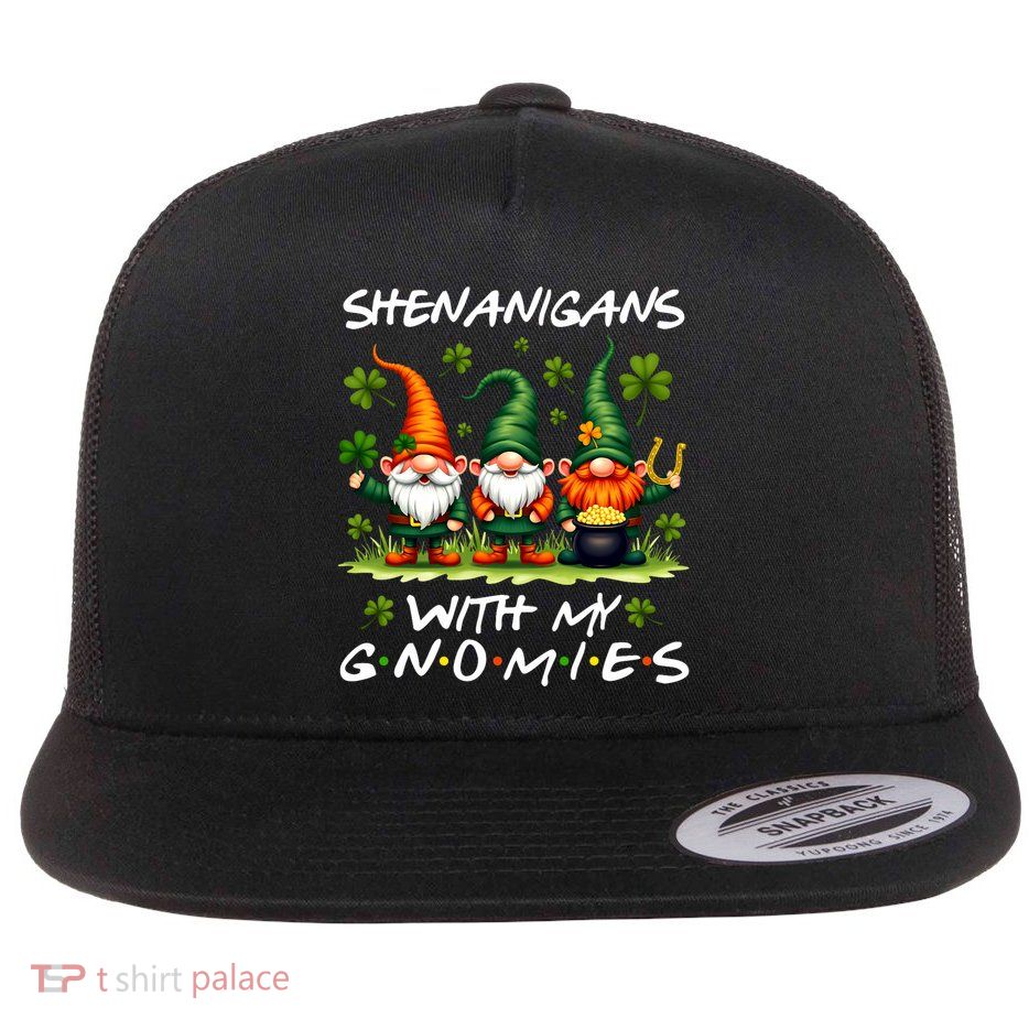 St Patrick Day Irish Gnomes Shenanigans With My Gnomes Flat Bill Trucker Hat