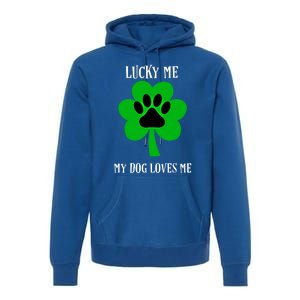 St Patrick's Day Dog Loves Me Lucky Gift Premium Hoodie