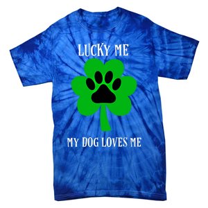 St Patrick's Day Dog Loves Me Lucky Gift Tie-Dye T-Shirt