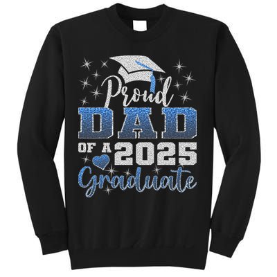 Super Proud Dad Of 2025 Graduate Awesome Family College Sweatshirt