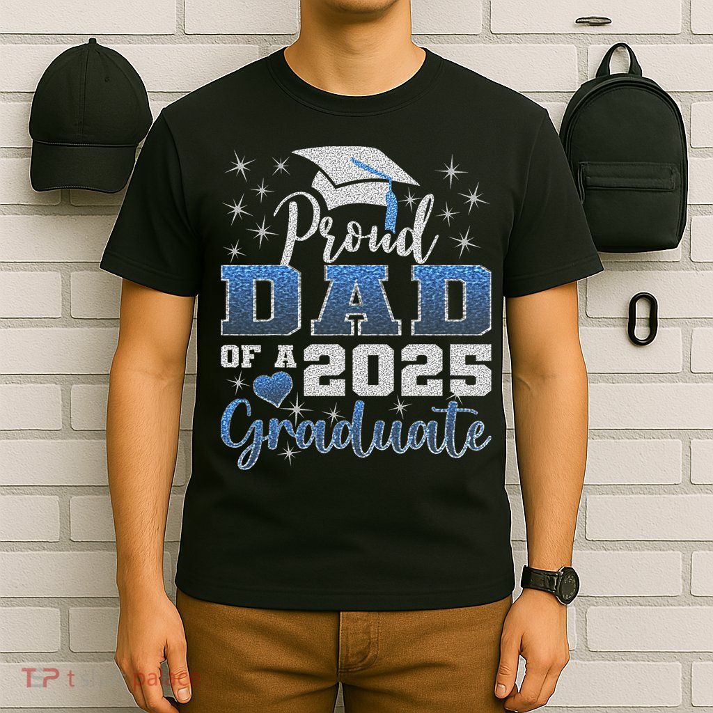 Super Proud Dad Of 2025 Graduate Awesome Family College T-Shirt