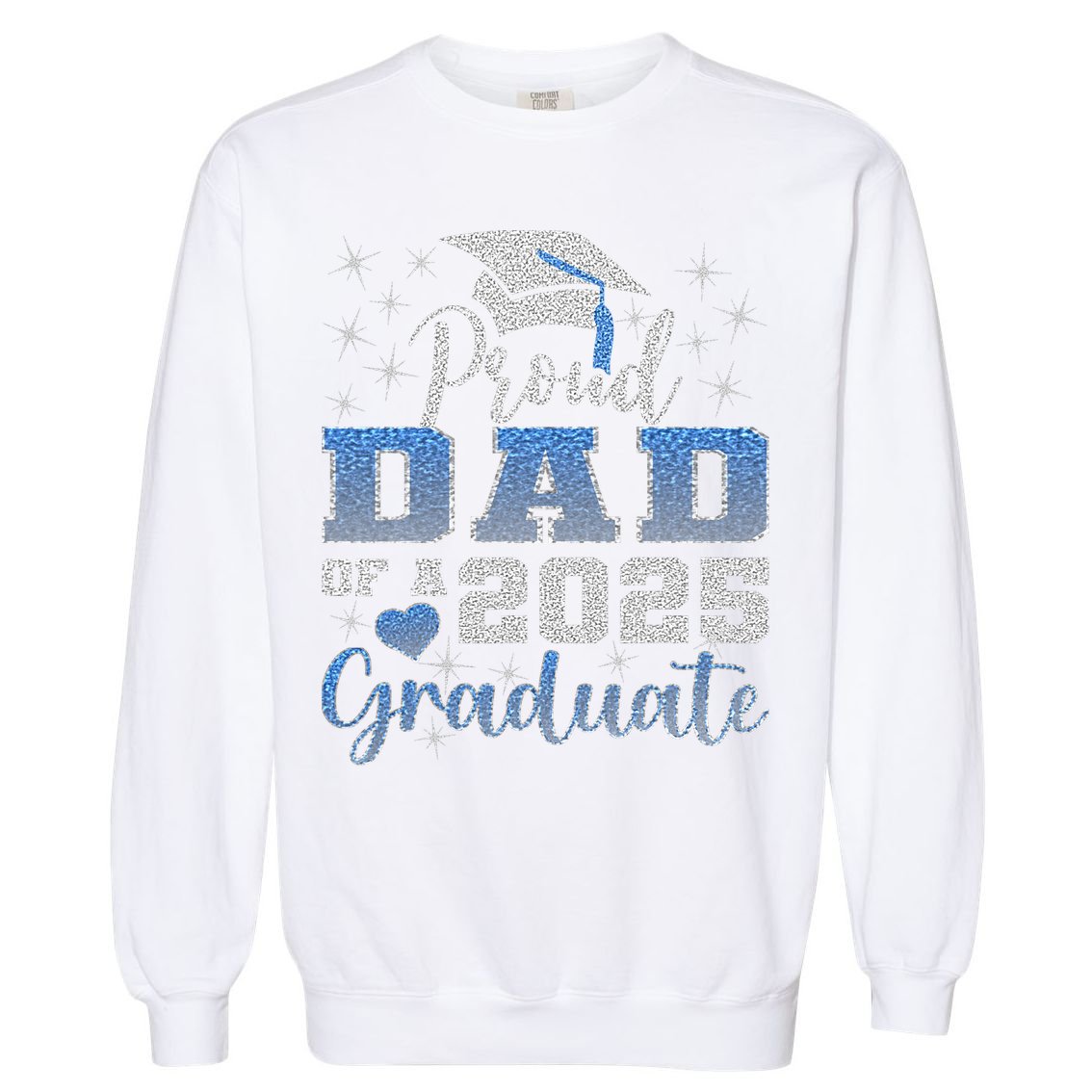 Super Proud Dad Of 2025 Graduate Awesome Family College Garment-Dyed Sweatshirt