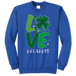 St Patrick's Day Reading Teacher Student Love Luck Clover Meaningful Gift Tall Sweatshirt