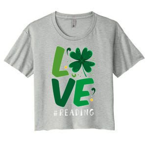 St Patrick's Day Reading Teacher Student Love Luck Clover Meaningful Gift Women's Crop Top Tee