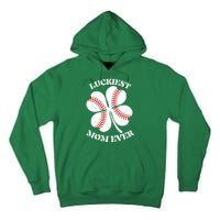 St Patrick's Day Shamrock Luckiest Mom Ever Irish Saint Paddy's Tall Hoodie