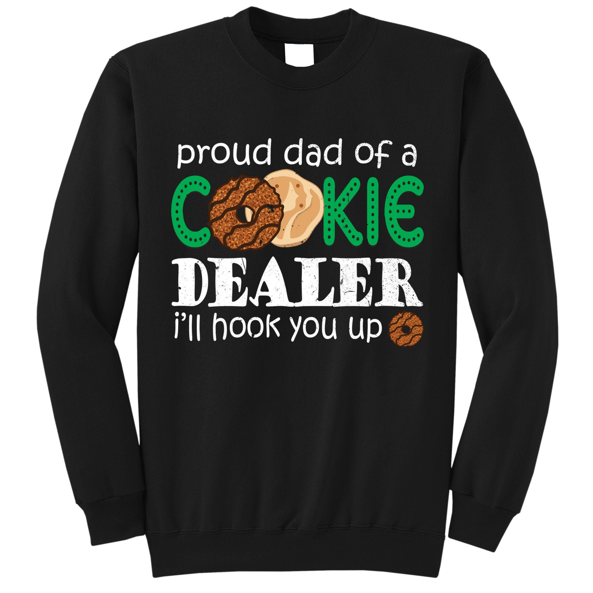 Scout Proud Dad Of A Cookie Dealer Troop Leader Tall Sweatshirt