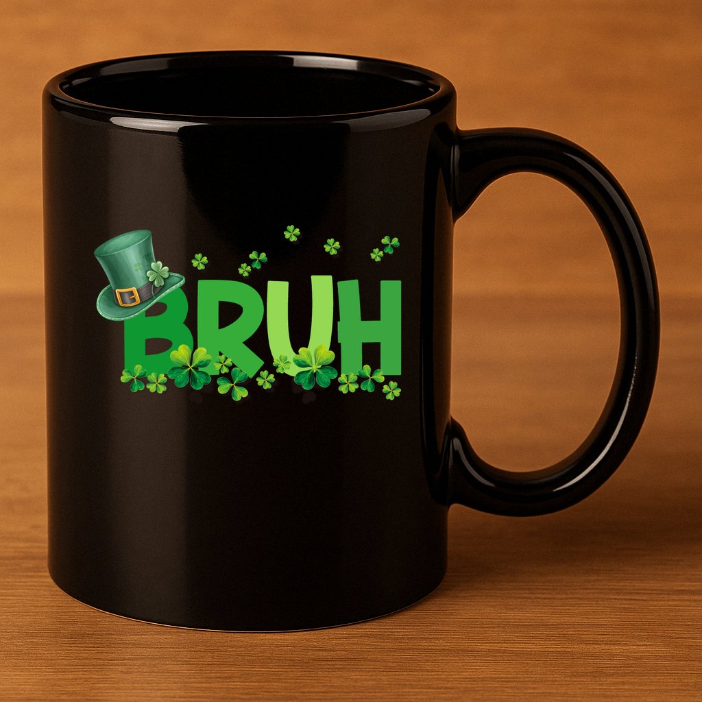 Saint Patricks Day Bruh St Pattys Day 11oz C Handle Ceramic Mug