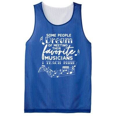 Some People Dream Musicians I Teach Mine Music Teacher Hoodi Gift Mesh Reversible Basketball Jersey Tank