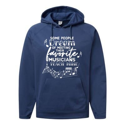 Some People Dream Musicians I Teach Mine Music Teacher Hoodi Gift Performance Fleece Hoodie