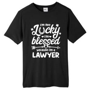 St Patricks Day Not Lucky I'm Blessed Lawyer Christian Gift Tall Fusion ChromaSoft Performance T-Shirt