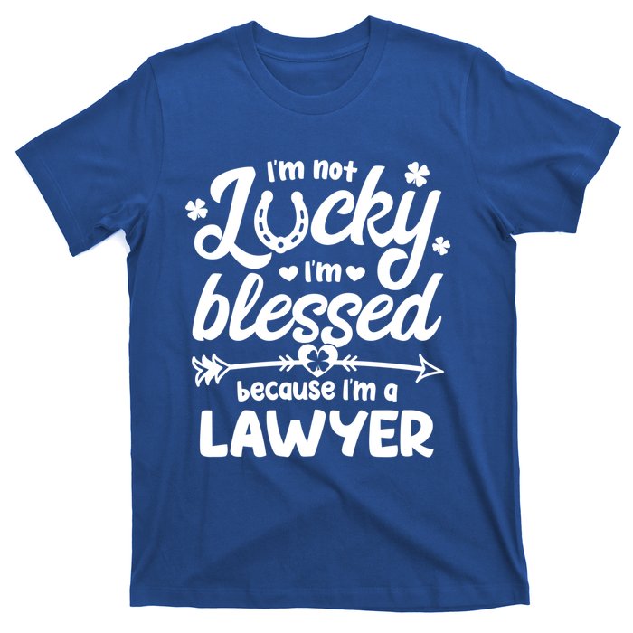 St Patricks Day Not Lucky I'm Blessed Lawyer Christian Gift T-Shirt