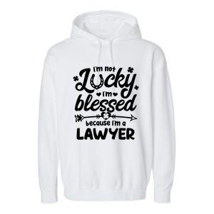 St Patricks Day Not Lucky I'm Blessed Lawyer Christian Gift Garment-Dyed Fleece Hoodie